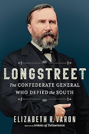 Discover the Untold Story in Our Review of Longstreet: The Confederate General Who Defied the South