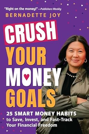 Unlock Your Financial Potential: A Comprehensive Review of ‘CRUSH Your Money Goals: 25 Smart Money Habits to Save, Invest, and Fast-Track Your Financial Freedom’