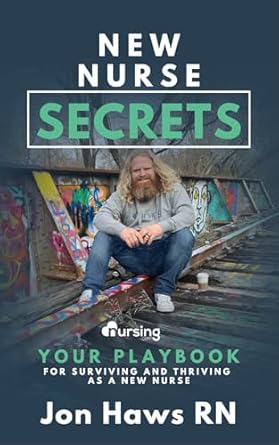 Unlock Your Nursing Potential: A Must-Read Review of New Nurse Secrets: Your Playbook for Surviving and Thriving as a New Nurse