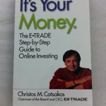Unlock Your Financial Future: A Comprehensive Review of It’s Your Money: The E*TRADE Step-by-Step Guide to Online Investing