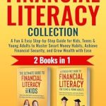 Unlock the Secrets to Financial Success: A Review of The Complete Financial Literacy Collection 2 in 1: A Fun & Easy Step-by-Step Guide for Kids, Teens & Young Adults to Master Smart Money Habits, Achieve … with Ease (Financial Literacy Series)