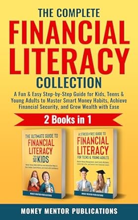 Unlock the Secrets to Financial Success: A Review of The Complete Financial Literacy Collection 2 in 1: A Fun & Easy Step-by-Step Guide for Kids, Teens & Young Adults to Master Smart Money Habits, Achieve … with Ease (Financial Literacy Series)