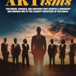 Transformative Insights: A Review of ARTisms: The Words, Phrases, And Emotions That Started A Movement And Changed One Of The Largest Industries In The World