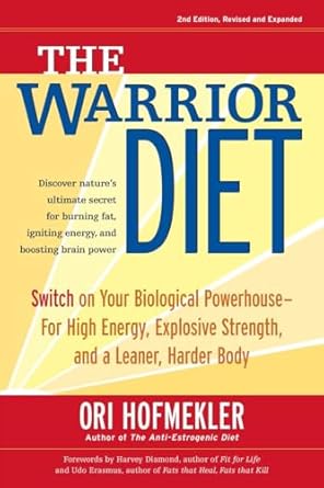Unlock Your Potential: A Comprehensive Review of The Warrior Diet: Switch on Your Biological Powerhouse For High Energy, Explosive Strength, and a Leaner, Harder Body