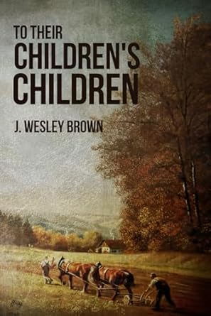 Discover the Heartfelt Legacy: A Review of ‘To Their Children’s Children’