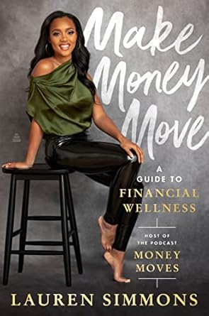 Unlock Financial Freedom: A Comprehensive Review of ‘Make Money Move: A Guide to Financial Wellness’