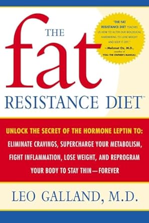 Discover the Secrets to Sustainable Weight Loss: A Comprehensive Review of The Fat Resistance Diet: Unlock the Secret of the Hormone Leptin to Eliminate Cravings, Supercharge Your Metabolism, Fight Inflammation, Lose Weight & Reprogram Your Body to Stay Thin