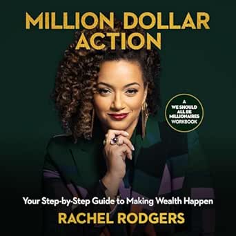Transform Your Financial Future: A Comprehensive Review of Million Dollar Action: Your Step-by-Step Guide to Making Wealth Happen