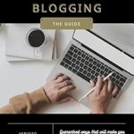 Discover the Secrets to Profitable Blogging: A Comprehensive Review of ‘HOW TO MAKE MONEY BLOGGING: Guaranteed Ways from Amazon’