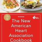 Discover Healthy Delights: A Comprehensive Review of The New American Heart Association Cookbook