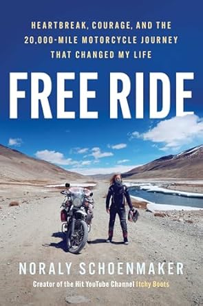 Transformative Journey of Self-Discovery: A Review of ‘Free Ride: Heartbreak, Courage, and the 20,000-Mile Motorcycle Journey That Changed My Life’