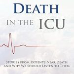 Transformative Insights: A Deep Dive into Near Death in the ICU