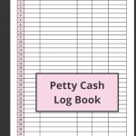 Essential Review: Petty Cash Log Book – The Ultimate Petty Cash Ledger Book for Business to Track and Handle Money Effectively