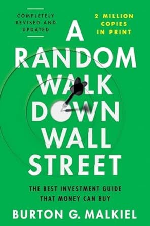 Unveiling Investment Secrets: A Comprehensive Review of ‘A Random Walk Down Wall Street: The Best Investment Guide That Money Can Buy’