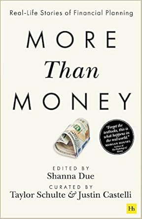 Transform Your Financial Future: A Comprehensive Review of ‘More Than Money: Real Life Stories of Financial Planning from Amazon’