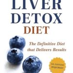 Unveiling the Secrets: A Comprehensive Review of The 9-Day Liver Detox Diet: The Definitive Diet that Delivers Results Unveiling the Secrets: A Comprehensive Review of The 9-Day Liver Detox Diet: The Definitive Diet that Delivers Results