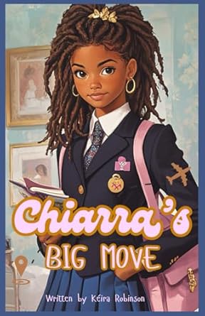 Discover the Heartfelt Journey in ‘Chiarra’s Big Move’ – A Must-Read for Young Readers!