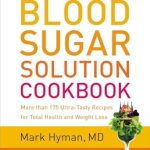 Unlock Your Health with Delicious Meals: A Review of The Blood Sugar Solution Cookbook: More than 175 Ultra-Tasty Recipes for Total Health and Weight Loss (The Dr. Mark Hyman Library, 2) Unlock Your Health with Delicious Meals: A Review of The Blood Sugar Solution Cookbook: More than 175 Ultra-Tasty Recipes for Total Health and Weight Loss (The Dr. Mark Hyman Library, 2)
