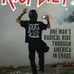 Unforgettable Journey of Resilience: RIOT DIET: One Man’s Radical Ride Through America in Chaos