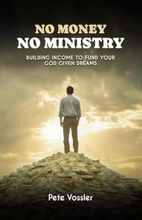 Essential Guide to Financial Freedom: A Review of ‘No Money No Ministry: Building Income to Fund Your God-Given Dreams’