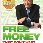 Uncover Hidden Financial Secrets: A Review of Free Money ‘They’ Don’t Want You To Know About 1st Version Edition by Kevin Trudeau (2009)
