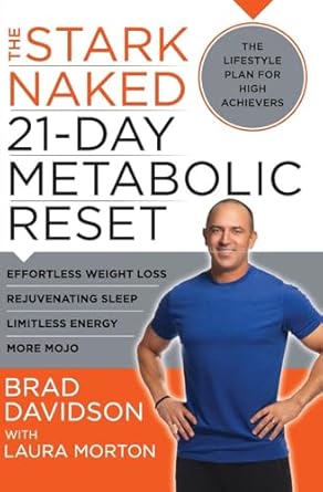 Unlock Your Best Self: A Comprehensive Review of The Stark Naked 21-Day Metabolic Reset: Effortless Weight Loss, Rejuvenating Sleep, Limitless Energy, More Mojo