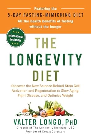 Transform Your Health: A Must-Read Review of ‘The Longevity Diet: Discover the New Science Behind Stem Cell Activation and Regeneration to Slow Aging, Fight Disease, and Optimize Weight’