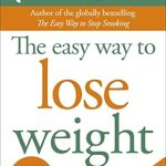 Discover the Secrets to Effortless Weight Loss: A Review of The Easy Way to Lose Weight (Allen Carr’s Easyway, 1) Discover the Secrets to Effortless Weight Loss: A Review of The Easy Way to Lose Weight (Allen Carr’s Easyway, 1)