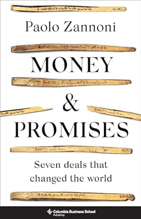 Discover the Impact of History: A Compelling Review of ‘Money and Promises: Seven Deals That Changed the World’