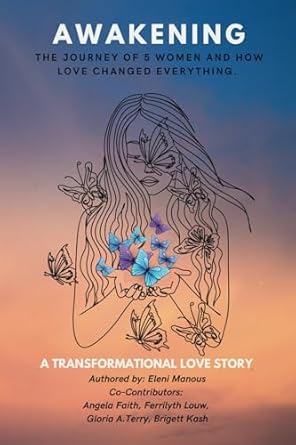 Discover the Power of Love in Our Review of ‘Awakening – A Transformational Love Story: The Journey of 5 Women and How Love Changed Everything’