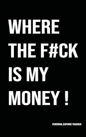 Unlock Financial Clarity: A Comprehensive Review of ‘WHERE THE F#CK IS MY MONEY | Budget-Bill-Expense Tracker Notebook’