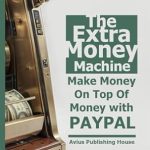 Unlock Financial Freedom: A Comprehensive Review of The Extra Money Machine: Make Money On Top Of Money with PAYPAL from Amazon
