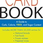 Unlock Your Health Potential: A Comprehensive Review of The Complete and Up-to-Date Carb Book: A Guide to Carb, Calorie, Fiber, and Sugar Content Unlock Your Health Potential: A Comprehensive Review of The Complete and Up-to-Date Carb Book: A Guide to Carb, Calorie, Fiber, and Sugar Content