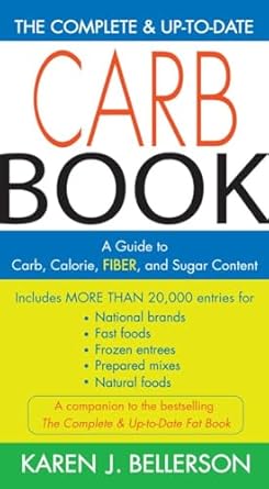 Unlock Your Health Potential: A Comprehensive Review of The Complete and Up-to-Date Carb Book: A Guide to Carb, Calorie, Fiber, and Sugar Content