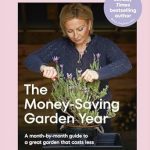 Unlock Your Green Thumb: A Comprehensive Review of The Money-Saving Garden Year: A Month-by-Month Guide to a Great Garden that Costs Less