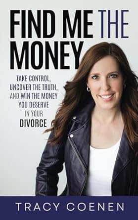 Unlock Hidden Assets: A Comprehensive Review of ‘Find Me The Money: Take Control, Uncover the Truth, and Win the Money You Deserve in Your Divorce’