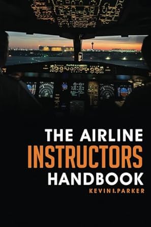 Essential Insights for Aspiring Pilots: A Comprehensive Review of The Airline Instructors Handbook