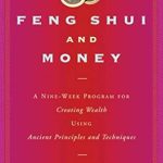 Discover the Secrets to Financial Abundance: A Review of ‘Feng Shui and Money: A Nine-Week Program for Creating Wealth Using Ancient Principles and Techniques’