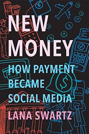 Discover the Future of Finance: A Comprehensive Review of New Money: How Payment Became Social Media