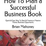 Unlock Your Entrepreneurial Potential: A Comprehensive Review of ‘Daycare THE How To Plan a Successful Business Book: Quick & Easy Way To Start & Finance a Massive Money Business Opportunity’ from Amazon