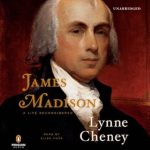 An In-Depth Exploration: James Madison: A Life Reconsidered – A Must-Read for History Enthusiasts