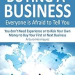 Unlocking Hidden Opportunities: A Must-Read Review of ‘The Dirty Secrets to Buying a Business Everyone is Afraid to Tell You: You Don’t Need Experience or to Risk Your Own Money to Buy Your First or Next Business’