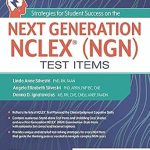 Unlock Your Potential: A Comprehensive Review of Strategies for Student Success on the Next Generation NCLEX® (NGN) Test Items Unlock Your Potential: A Comprehensive Review of Strategies for Student Success on the Next Generation NCLEX® (NGN) Test Items