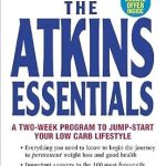 Transform Your Health: A Comprehensive Review of ‘The Atkins Essentials: A Two-Week Program to Jump-start Your Low Carb Lifestyle’ Transform Your Health: A Comprehensive Review of ‘The Atkins Essentials: A Two-Week Program to Jump-start Your Low Carb Lifestyle’