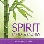 Discover Transformative Insights in ‘Spirit, Mind and Money: A New Conversation About Service and Success for Holistic Business Owners’ – A Must-Read Review!