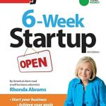 Unlock Your Entrepreneurial Potential: A Comprehensive Review of ‘Six-Week Startup: A Step-by-Step Program for Starting Your Business, Making Money, and Achieving Your Goals!’