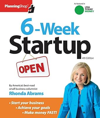 Unlock Your Entrepreneurial Potential: A Comprehensive Review of ‘Six-Week Startup: A Step-by-Step Program for Starting Your Business, Making Money, and Achieving Your Goals!’