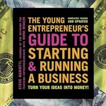 Unlock Your Potential: A Comprehensive Review of ‘The Young Entrepreneur’s Guide to Starting and Running a Business: Turn Your Ideas into Money!’
