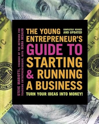 Unlock Your Potential: A Comprehensive Review of ‘The Young Entrepreneur’s Guide to Starting and Running a Business: Turn Your Ideas into Money!’