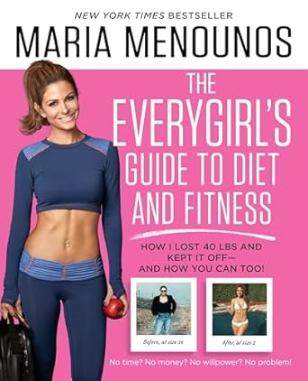 Transform Your Life: A Comprehensive Review of The EveryGirl’s Guide to Diet and Fitness: How I Lost 40 lbs and Kept It Off-And How You Can Too!